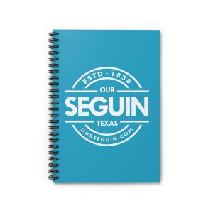 Our Seguin Texas Spiral Notebook - Ruled Line For Writing &Amp; Planning